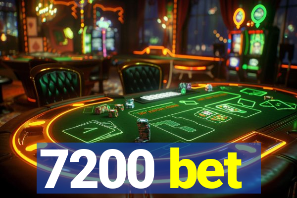 7200 bet